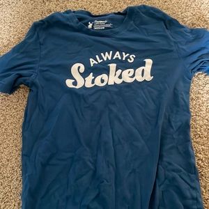 ALWAYS STOKED shirt!!